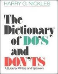 The Dictionary of Dos and Donts by Harry G Nickles The Dictionary of Dos and Donts by Harry G Nickles