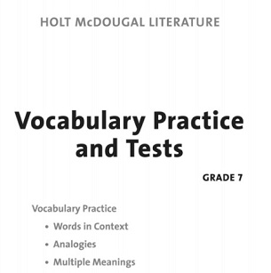 HOLT McDOUGAL LITERATURE Vocabulary Practice and Tests Grade 7 Students Book HOLT McDOUGAL LITERATURE Vocabulary Practice and Tests Grade 7 Students Book