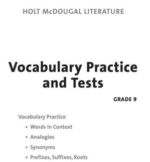 HOLT McDOUGAL LITERATURE Vocabulary Practice and Tests Grade 9 Students Book HOLT McDOUGAL LITERATURE Vocabulary Practice and Tests Grade 9 Students Book