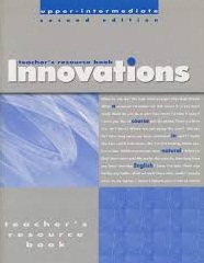 Innovations Upper-Intermediate Teachers Resource Book Innovations Upper-Intermediate Teachers Resource Book