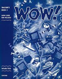 OXFORD WOW Level 2 Teachers Book OXFORD WOW Level 2 Teachers Book