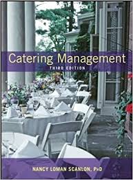 Catering Management 3rd Edition by Nancy Loman Scanlon Catering Management 3rd Edition by Nancy Loman Scanlon