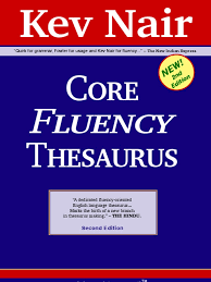 Core Fluency Thesaurus - Kev Nair 2nd Edition Core Fluency Thesaurus - Kev Nair 2nd Edition