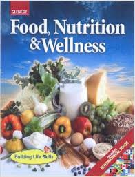 Glencoe McGraw Hill - Food Nutrition and Wellness Student Edition