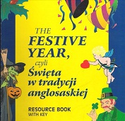 The Festive Year or Christmas in Anglo-Saxon tradition Resource Book with Key The Festive Year or Christmas in Anglo-Saxon tradition Resource Book with Key