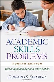 Academic Skills Problems Fourth Edition Direct Assessment and Intervention Academic Skills Problems Fourth Edition Direct Assessment and Intervention