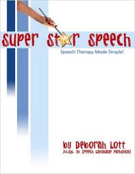 Super Star Speech Speech Therapy Made Simple by Deborah Lott Super Star Speech Speech Therapy Made Simple by Deborah Lott
