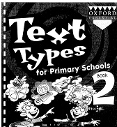 OXFORD ESSENTIAL SKILLS Text Types for Primary Schools 1st Edition Book 2 OXFORD ESSENTIAL SKILLS Text Types for Primary Schools 1st Edition Book 2