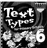 OXFORD ESSENTIAL SKILLS Text Types for Primary Schools 1st Edition Book 6 OXFORD ESSENTIAL SKILLS Text Types for Primary Schools 1st Edition Book 6