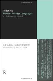 Teaching Modern Foreign Languages at Advanced Level by Norbert Pachler Teaching Modern Foreign Languages at Advanced Level by Norbert Pachler