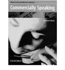 OXFORD Commercially Speaking Students Book OXFORD Commercially Speaking Students Book