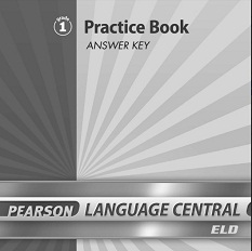 PEARSON Language Central ELD Practice Book Answer Key Grade 1 PEARSON Language Central ELD Practice Book Answer Key Grade 1