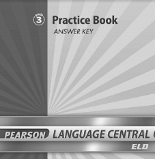 PEARSON Language Central ELD Practice Book Answer Key Grade 3 PEARSON Language Central ELD Practice Book Answer Key Grade 3