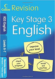 Collins Revision Key Stage 3 English Level 6-7 Revision Guide Workbook and Practice Papers Collins Revision Key Stage 3 English Level 6-7 Revision Guide Workbook and Practice Papers