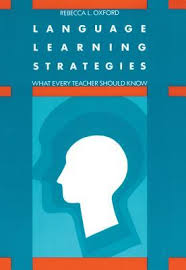 Language Learning Strategies What Every Teacher Should Know by Rebecca L Oxford Language Learning Strategies What Every Teacher Should Know by Rebecca L Oxford