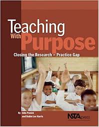 Teaching with Purpose Closing the Research-Practice Gap by John E Penick and Robin Lee Harris Teaching with Purpose Closing the Research-Practice Gap by John E Penick and Robin Lee Harris