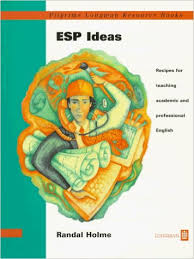 LONGMAN ESP Ideas Recipes for Teaching Professional and Academic English by Randal Holme LONGMAN ESP Ideas Recipes for Teaching Professional and Academic English by Randal Holme