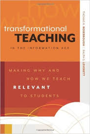 Transformational Teaching in the Information Age by Thomas R Rosebrough and Ralph G Leverett Transformational Teaching in the Information Age by Thomas R Rosebrough and Ralph G Leverett