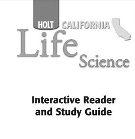 HOLT CALIFORNIA LIFE SCIENCE Interactive Reader and Study Guide Grade 7 HOLT CALIFORNIA LIFE SCIENCE Interactive Reader and Study Guide Grade 7