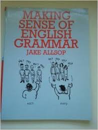 Making Sense of English Grammar Making Sense of English Grammar