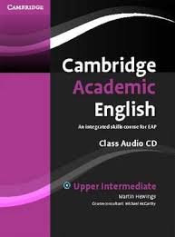 Cambridge Academic English Upper-Intermediate Class Audio CDs Cambridge Academic English Upper-Intermediate Class Audio CDs