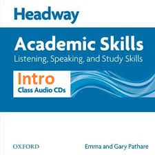 Headway Academic Skills Listening Speaking and Study Skills Introductory Level Audio CDs Headway Academic Skills Listening Speaking and Study Skills Introductory Level Audio CDs