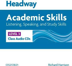 Headway Academic Skills Listening Speaking and Study Skills Level 3 Audio CDs Headway Academic Skills Listening Speaking and Study Skills Level 3 Audio CDs