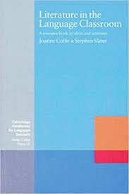 Literature in the Language Classroom by Joanne Collie and Stephen Slater Literature in the Language Classroom by Joanne Collie and Stephen Slater