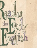 Reader in Early English Reader in Early English
