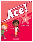 ACE! 1 Class Book ACE! 1 Class Book