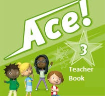 ACE! 3 Teachers Book ACE! 3 Teachers Book