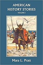 American History Stories Volume I by Mara L Pratt American History Stories Volume I by Mara L Pratt
