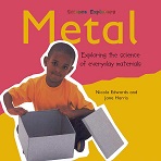 Exploring the Science of Everyday Materials - Metal