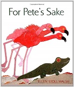 For Petes Sake by Elen Stoll Walsh (Splash into Pre-K)