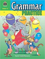 Grammar Practice for Grades 1-2 Grammar Practice for Grades 1-2