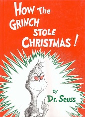 How the Grinch Stole Christmas by Dr Seuss How the Grinch Stole Christmas by Dr Seuss