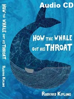 How the Whale Got His Throat by Rudyard Kipling Audio CD