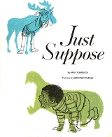 Just Suppose by May Garelick Just Suppose by May Garelick