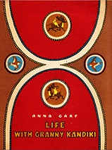 Life with Granny Kandiki by Anna Garf Life with Granny Kandiki by Anna Garf