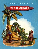 The Telephone by Kornei Chukovsky The Telephone by Kornei Chukovsky