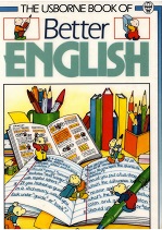 The Usborne Book of Better English The Usborne Book of Better English
