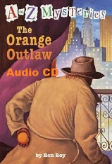 A to Z Mysteries - The Orange Outlaw Audio CD