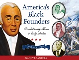 Americas Black Founders Revolutionary Heroes and Early Leaders with 21 Activities (For Kids series) Americas Black Founders Revolutionary Heroes and Early Leaders with 21 Activities (For Kids series)