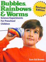 Bubbles Rainbows and Worms Science Experiments For Preschool Children Bubbles Rainbows and Worms Science Experiments For Preschool Children
