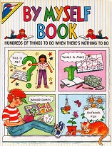 By Myself Book Hundreds of Things to Do When Theres Nothing to Do By Myself Book Hundreds of Things to Do When Theres Nothing to Do