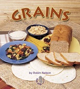 First Step Nonfiction - Grains by Robin Nelson First Step Nonfiction - Grains by Robin Nelson