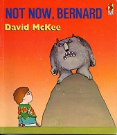 Not now Bernard by David Mckee - Red Fox Not now Bernard by David Mckee - Red Fox