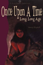 Once Upon a Time Long Long Ago Once Upon a Time Long Long Ago