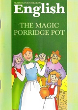 Reading for Children English - The Magic Porridge Pot Reading for Children English - The Magic Porridge Pot