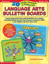 SCHOLASTIC 20 Totally Awesome and Totally Easy Language Arts Bulletin Boards Grades 4-8 SCHOLASTIC 20 Totally Awesome and Totally Easy Language Arts Bulletin Boards Grades 4-8